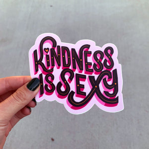 Kindness is Sexy Sticker