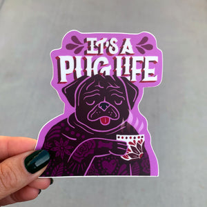 It's a Pug Life Sticker